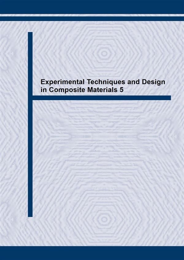 Experimental Techniques and Design in Composite Materials 5