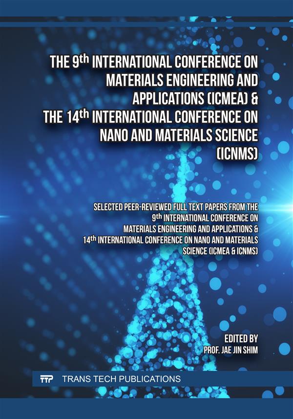 The 9th Int. Conference on Materials Engineering and Applications (ICMEA) & the 14th Int. Conference on Nano and Materials Science (ICNMS)