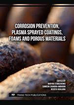 Corrosion Prevention, Plasma Sprayed Coatings, Foams and Porous Materials