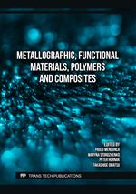 Metallographic, Functional Materials, Polymers and Composites