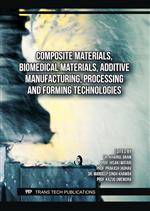 Composite Materials, Biomedical Materials, Additive Manufacturing, Processing and Forming Technologies