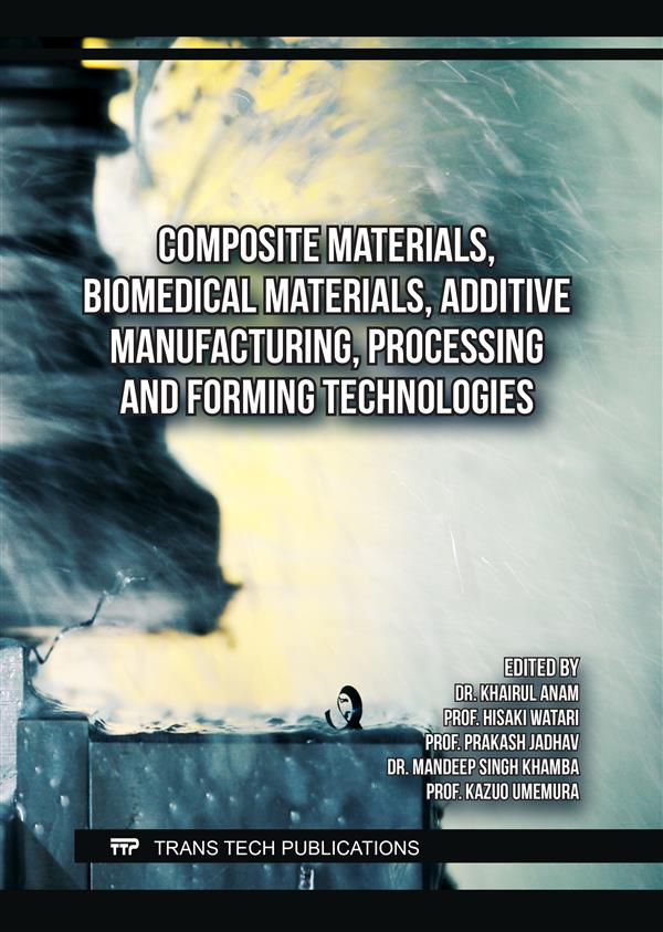 Composite Materials, Biomedical Materials, Additive Manufacturing, Processing and Forming Technologies