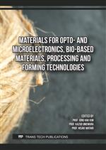 Materials for Opto- and Microelectronics, Bio-Based Materials, Processing and Forming Technologies