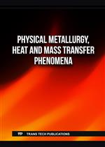 Physical Metallurgy, Heat and Mass Transfer Phenomena