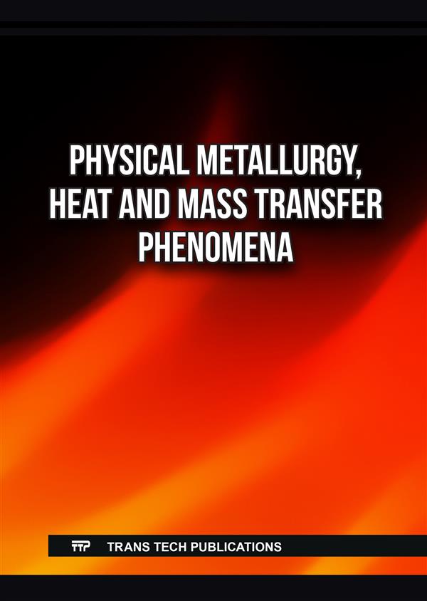 Physical Metallurgy, Heat and Mass Transfer Phenomena